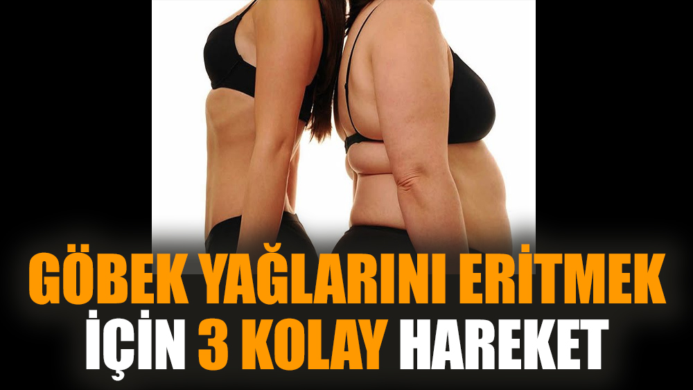 Göbek yağlarını eritmek için 3 kolay hareket