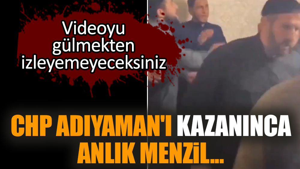 CHP Adıyaman'ı kazanınca anlık Menzil...