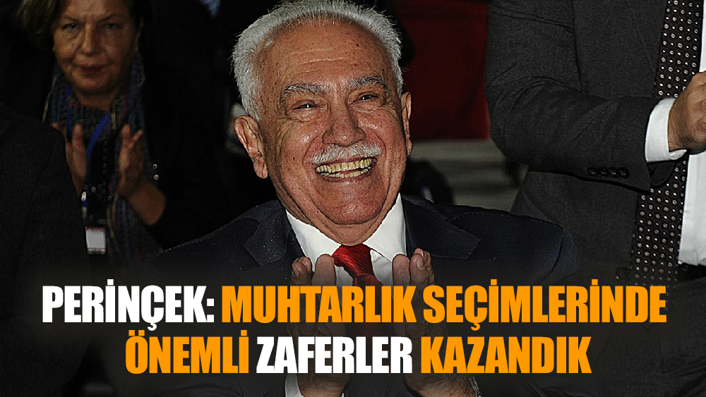 Doğu Perinçek bu seçimde başarısını muhtarlardan yana kullanmış