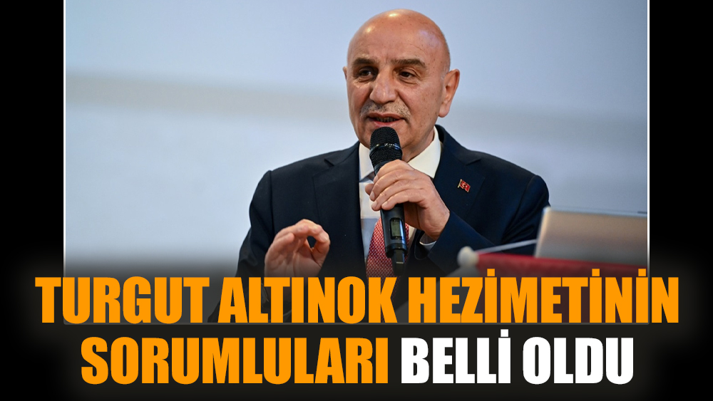 Turgut Altınok hezimetinin sorumluları belli oldu