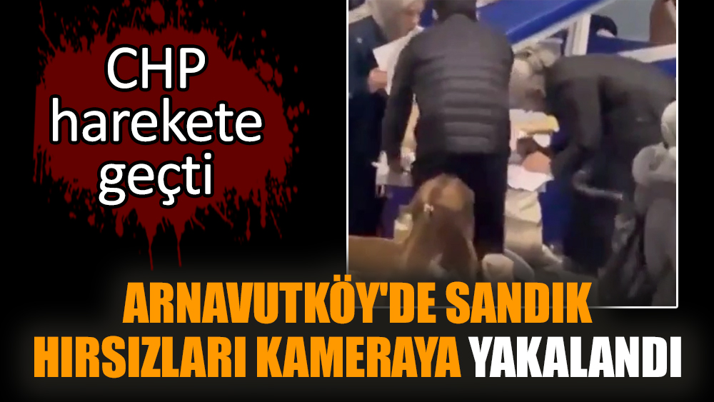 Arnavutköy'de sandık hırsızları kameraya yakalandı
