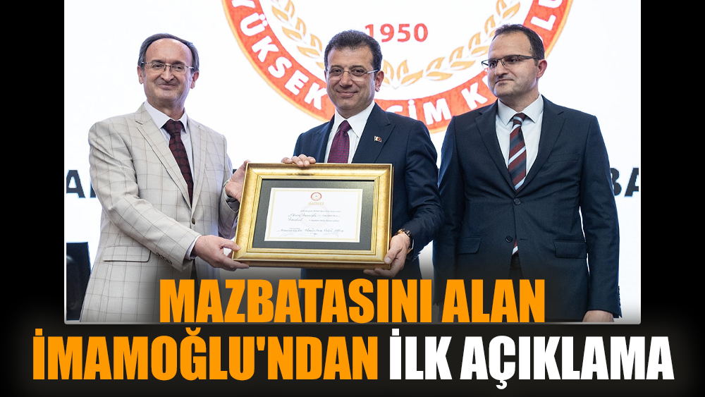 Mazbatasını alan İmamoğlu'ndan ilk açıklama
