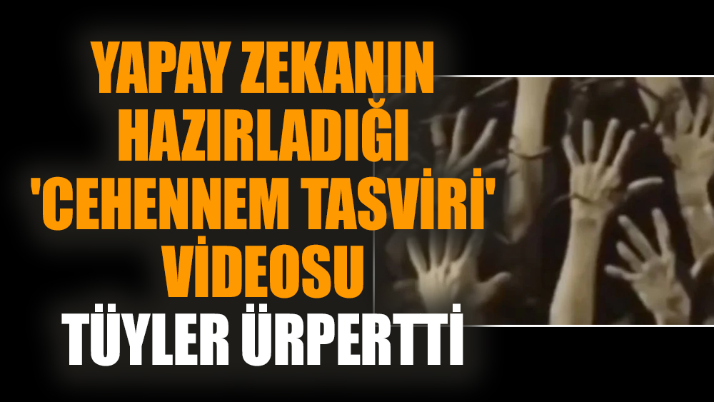 Yapay zekanın hazırladığı 'Cehennem Tasviri' videosu tüyler ürpertti