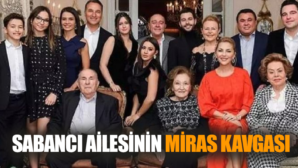 Sabancı ailesinin miras kavgası