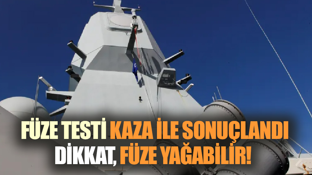 Füze Testi Kaza İle Sonuçlandı! Dikkat, füze yağabilir!