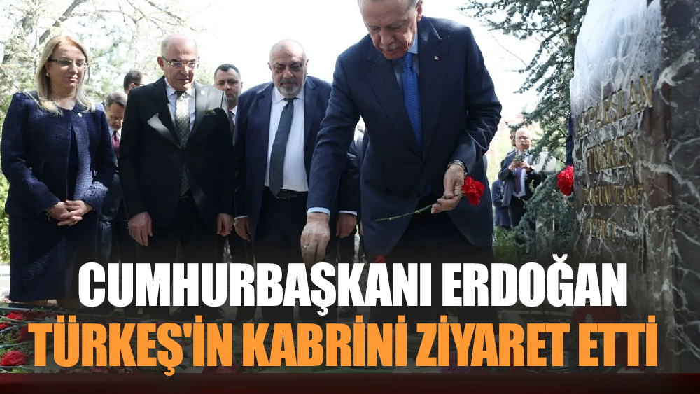 Cumhurbaşkanı Erdoğan, Türkeş'in Kabrini Ziyaret Etti