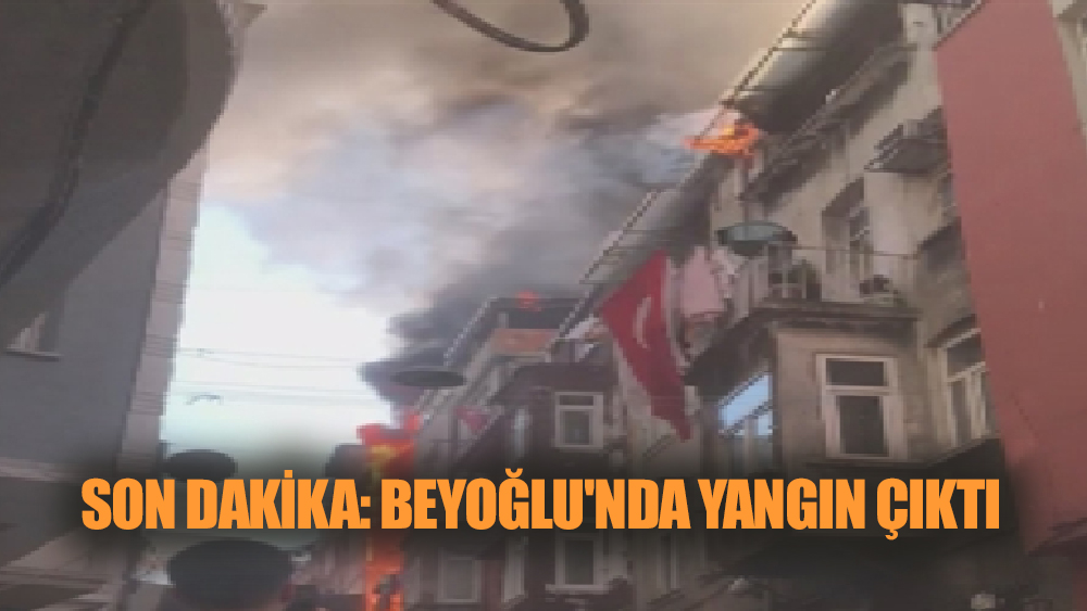 Son Dakika: Beyoğlu'nda Yangın Çıktı