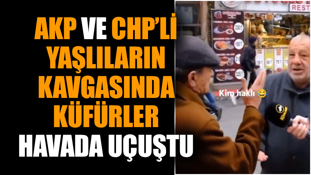 AKP ve CHP’li yaşlıların kavgasında küfürler havada uçuştu