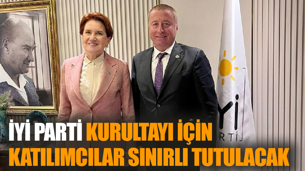 İYİ Parti 5. Olağanüstü Kurultayına Kimler Katılabilir?