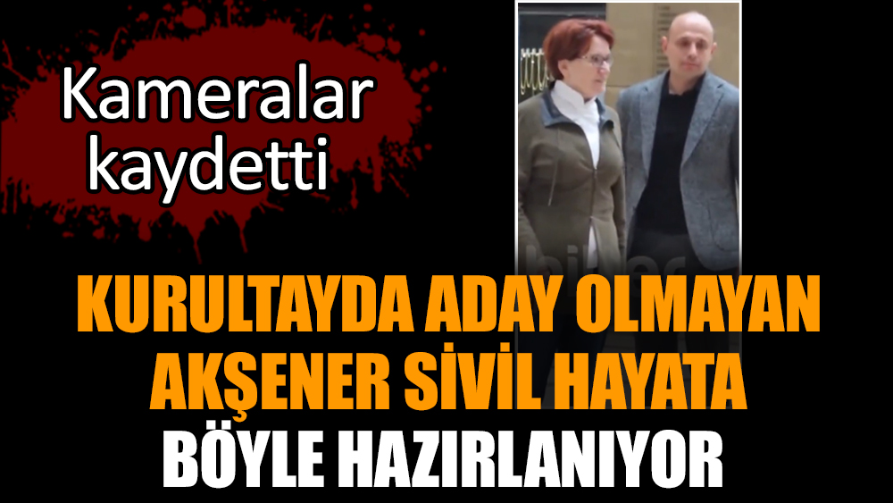 Kurultayda aday olmayan Akşener sivil hayata böyle hazırlanıyor