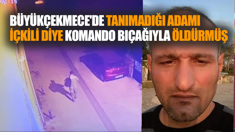 Tanımadığı Adamı İçkili Diye Komando Bıçağıyla Öldürmüş
