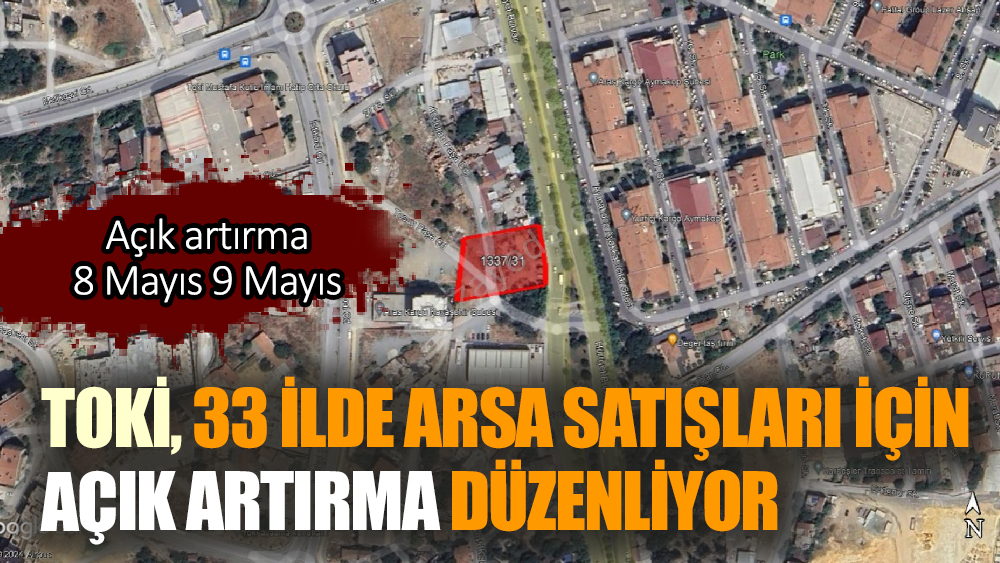 TOKİ,  33 İlde Arsa Satışı Yapacak