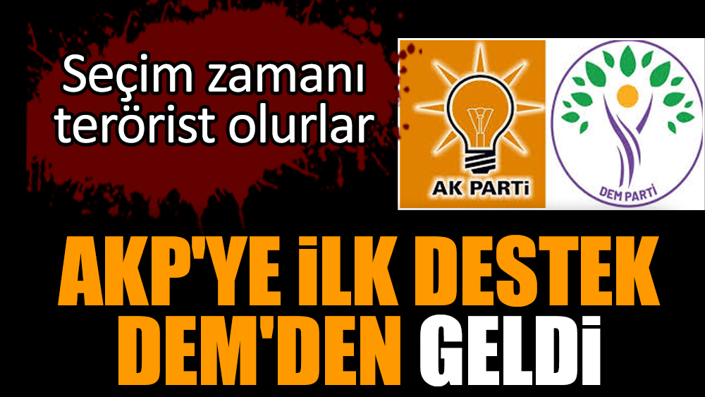 AKP'ye ilk destek DEM'den geldi