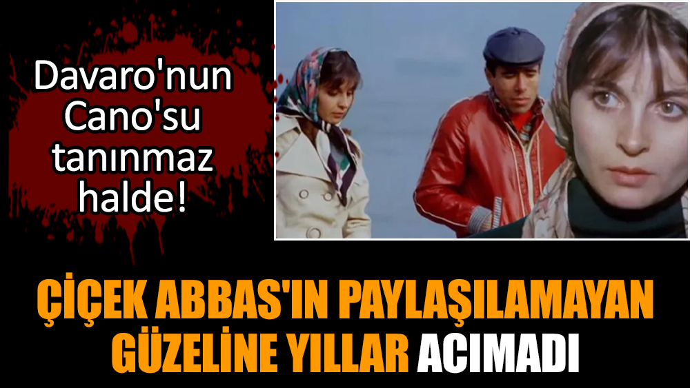 Çiçek Abbas'ın paylaşılamayan güzeline yıllar acımadı!