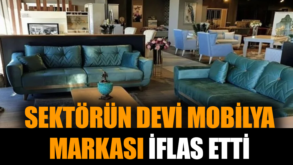 Sektörün devi mobilya markası iflas etti