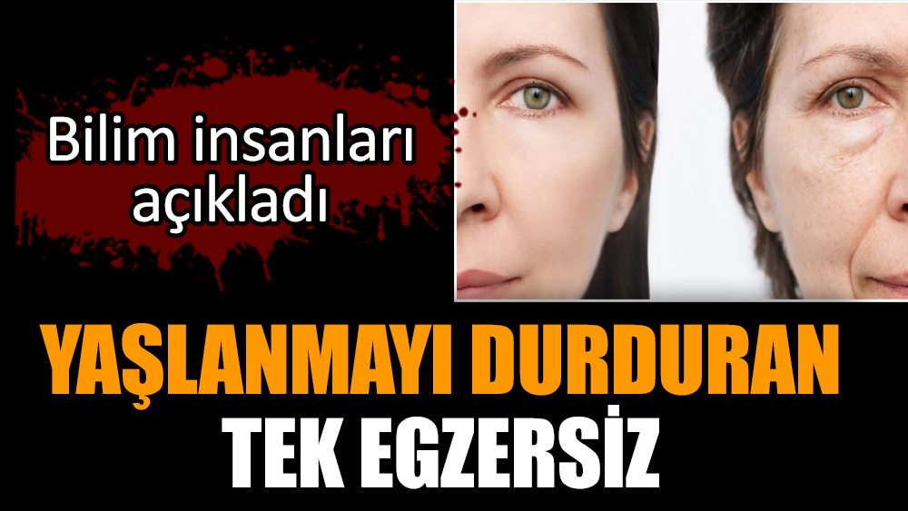 Yaşlanmayı durduran tek egzersiz