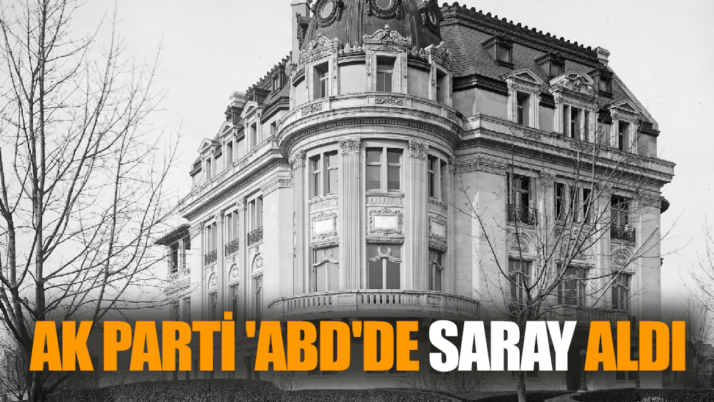 AK Parti 'ABD'de Saray Aldı