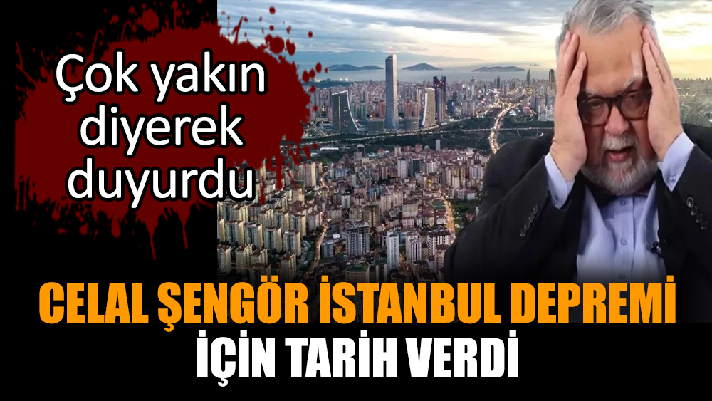 Celal Şengör İstanbul depremi için tarih verdi