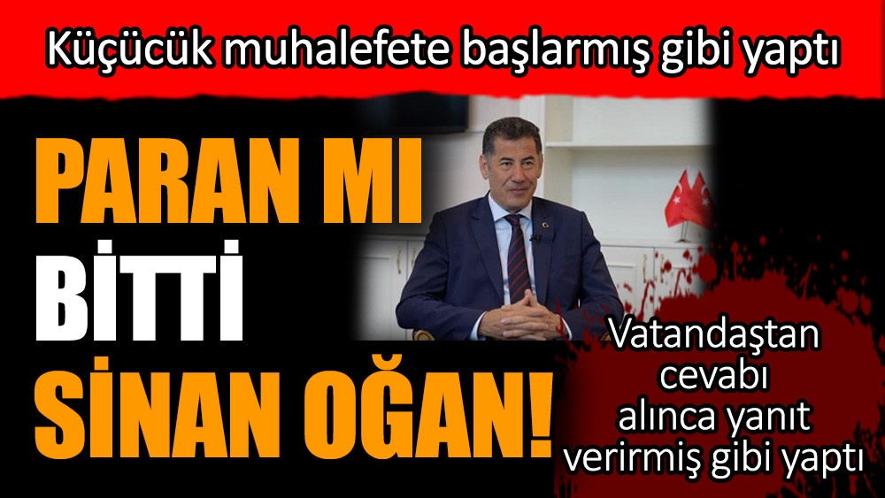 Paran mı bitti Sinan Oğan! Küçücük muhalefete başlarmış gibi yaptı