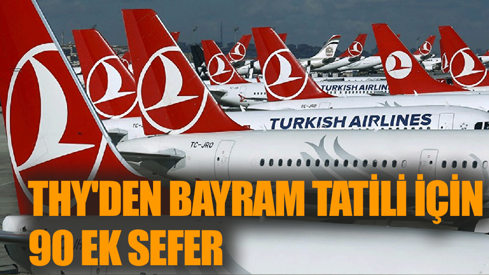 Uçaklar Tıka Basa Dolu: THY'den 90 Ek Sefer Planı