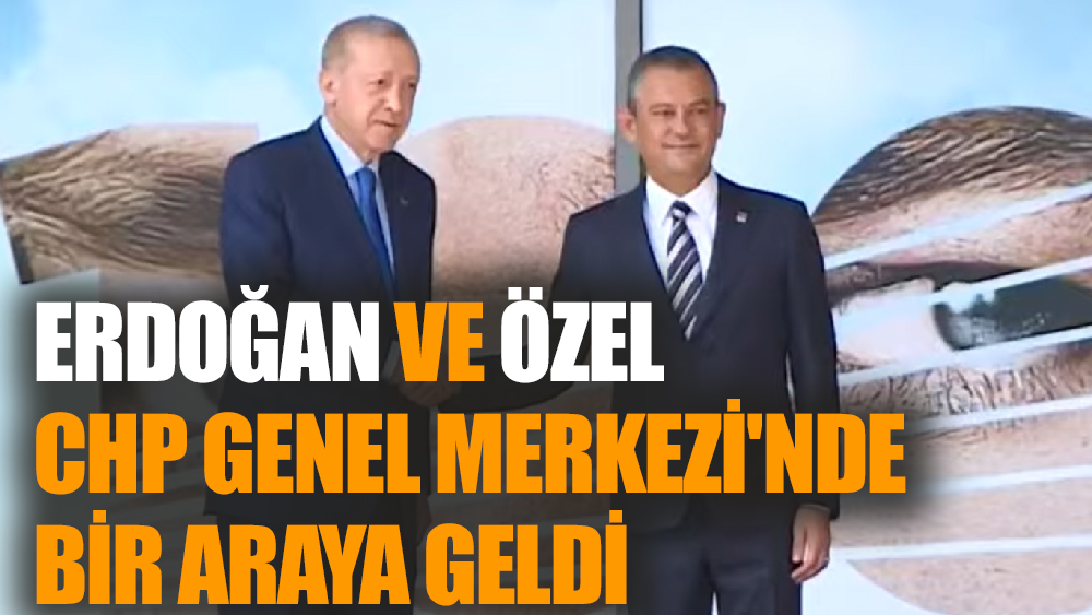 Cumhurbaşkanı Erdoğan, CHP Genel Merkezi'nde
