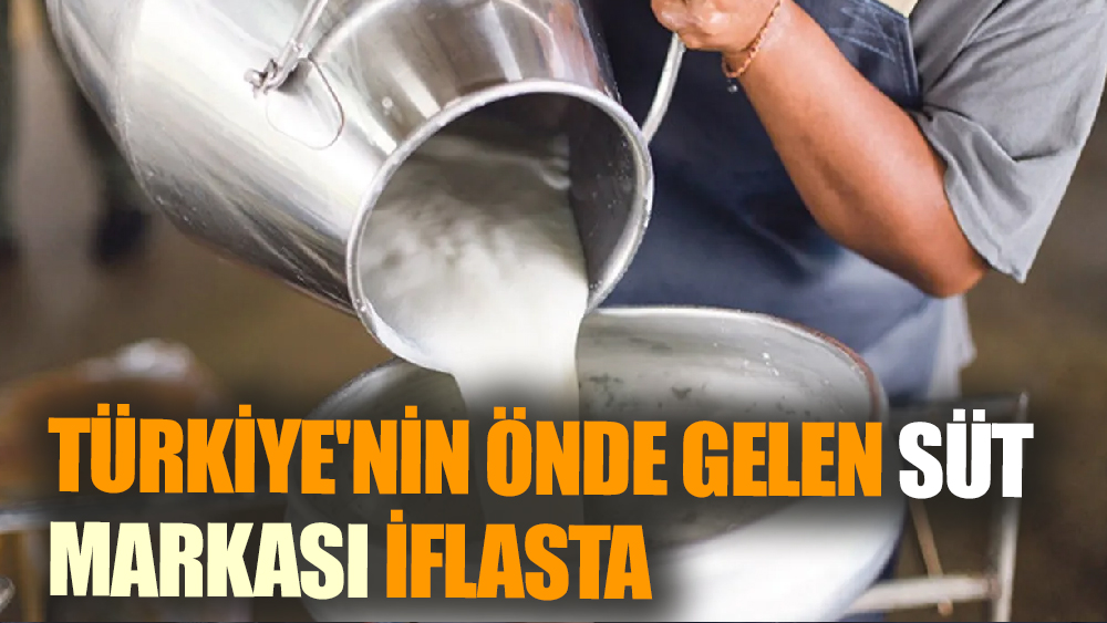 Türkiye'nin Efsane Süt Markası İflasta