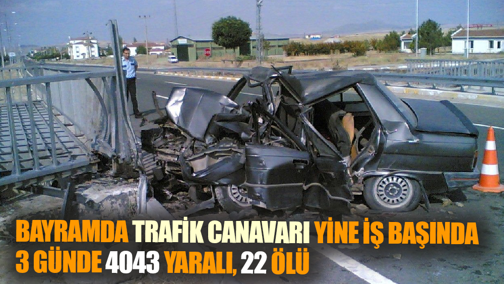 Trafik Kazalarında Üzücü Bilanço