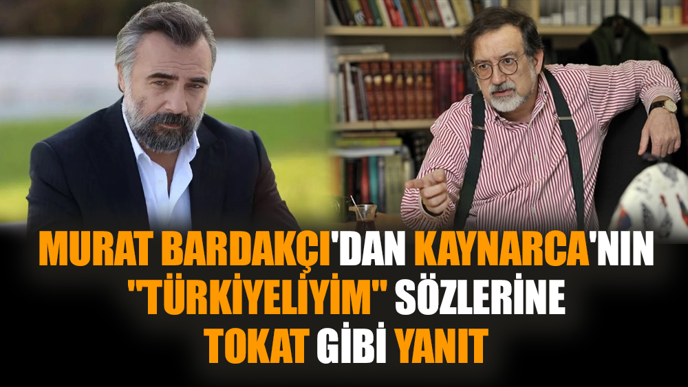 Murat Bardakçı'dan Kaynarca'nın "Türkiyeliyim" sözlerine tokat gibi yanıt