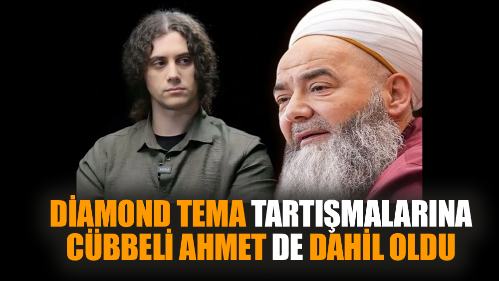 Diamond Tema tartışmalarına Cübbeli Ahmet de dahil oldu