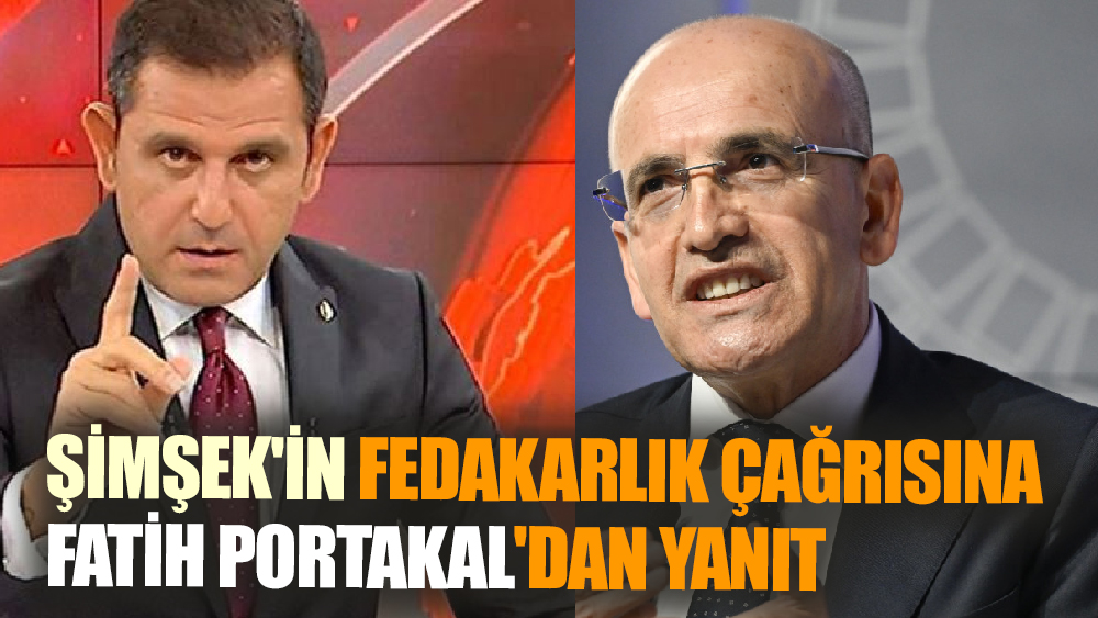 Fatih Portakal'dan Mehmet Şimşek'e Tepki