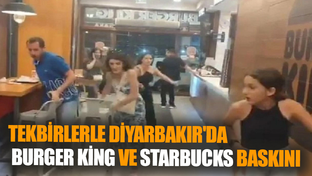 Diyarbakır'da Burger King ve Starbucks'a  Baskın