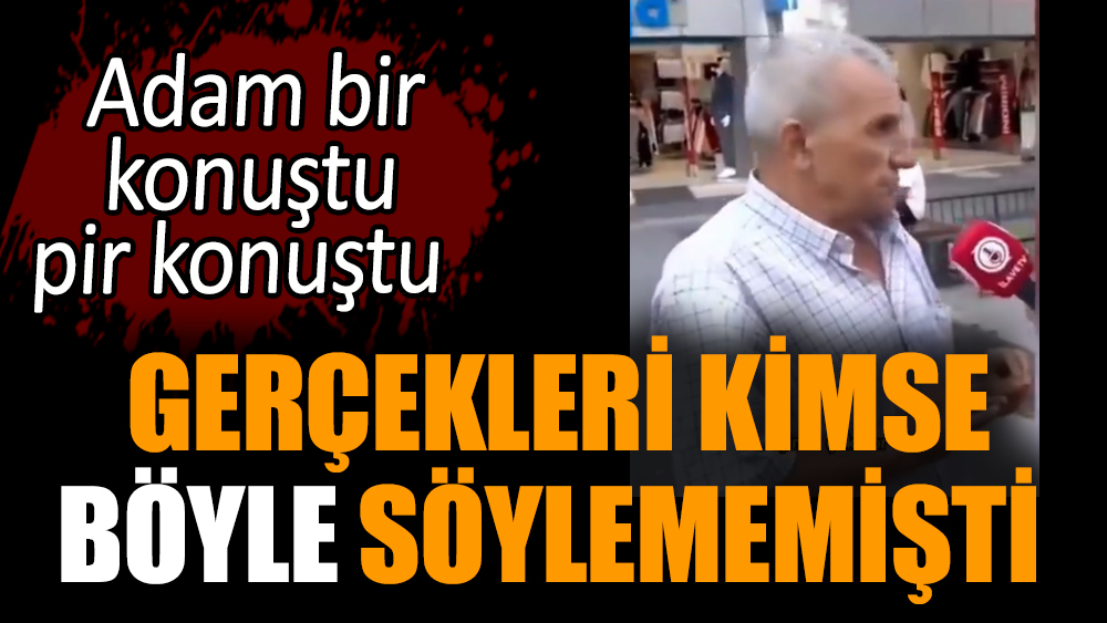 Gerçekleri kimse böyle söylememişti