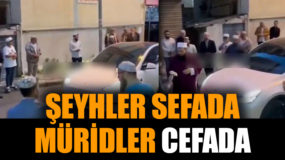 Şeyhler sefada, müridler cefada