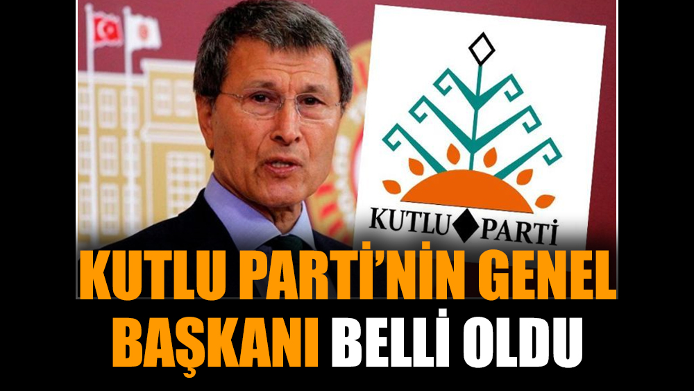 Kutlu Parti’nin Genel Başkanı belli oldu
