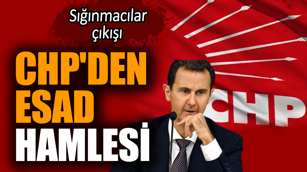 CHP'den Esad hamlesi