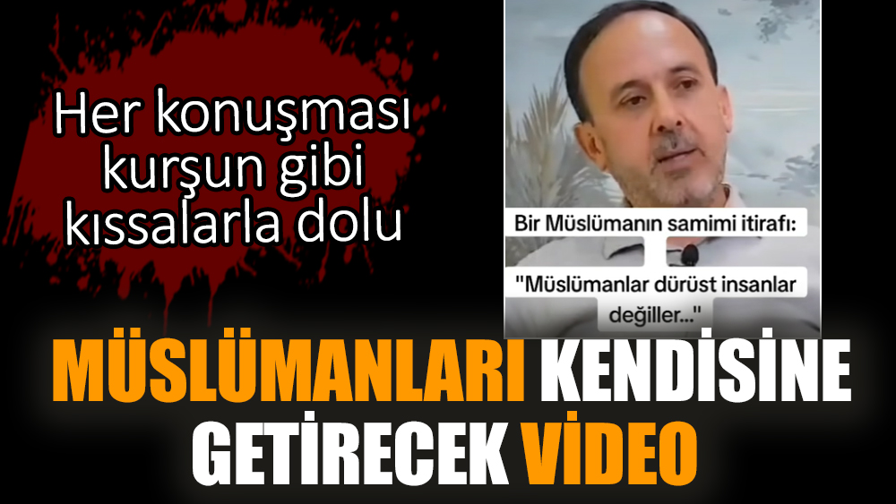 Müslümanları kendisine getirecek video