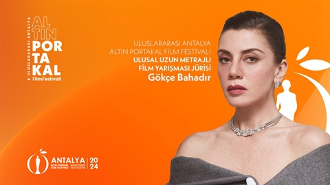 Gökçe Bahadır, Altın Portakal Film Festivali'nin Jüri Üyesi Oldu
