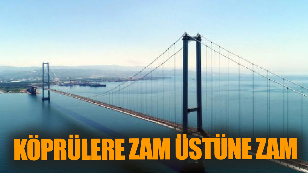 İstanbul'da Köprü Geçiş Ücretlerine Büyük Zam!
