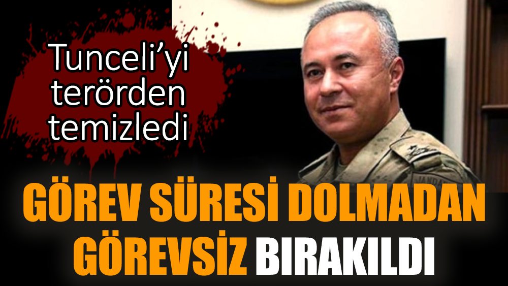 Görev süresi dolmadan görevsiz bırakıldı