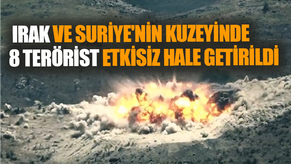 Irak ve Suriye'de 8 Terörist Etkisiz Hale Getirildi