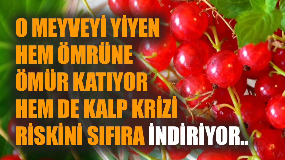 O meyveyi yiyen hem ömrüne ömür katıyor, hem de kalp krizi riskini sıfıra indiriyor