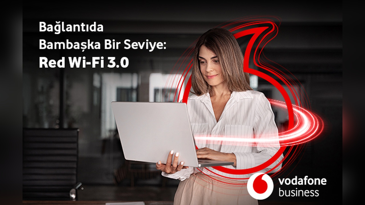 Vodafone Business, 'Red Wi-Fi' ile İşletmelere Etkileşim Araçlarını Etkili Kullanma İmkanı Sunuyor