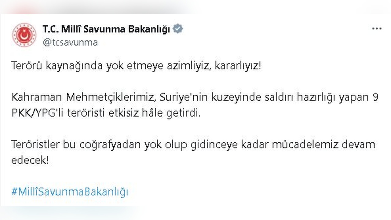 Suriye'nin Kuzeyinde Terörle Mücadele Operasyonu: 9 Terörist Etkisiz Hale Getirildi