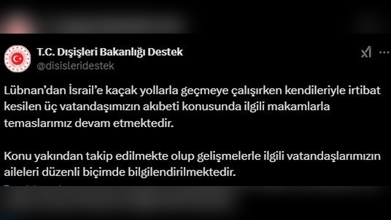 Dışişleri Bakanlığı'ndan Açıklama: İrtibat Kesilen 3 Türk İçin Çalışmalar Devam Ediyor
