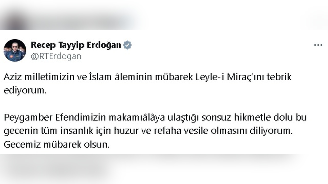 Cumhurbaşkanı Erdoğan Miraç Kandili'ni Kutladı