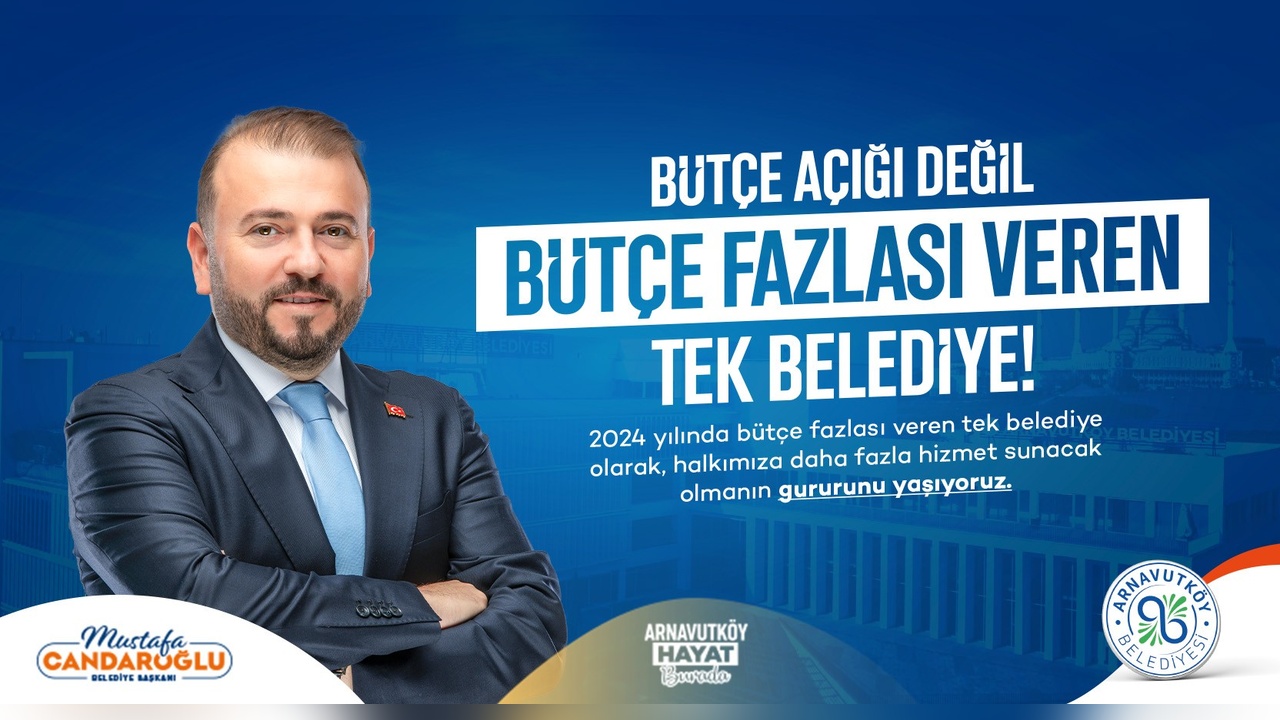 Arnavutköy Belediyesi'nden Bütçe Fazlası Açıklaması