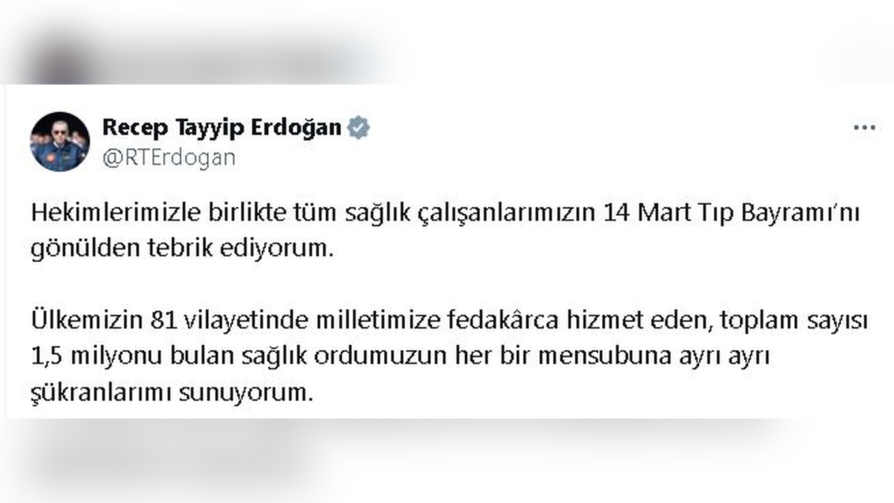 Cumhurbaşkanı Erdoğan, 14 Mart Tıp Bayramı'nı Kutladı