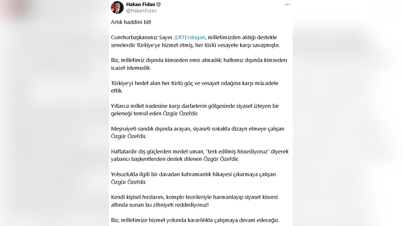 Bakan Fidan, Özel'in Cunta İfadesine Yanıt Verdi