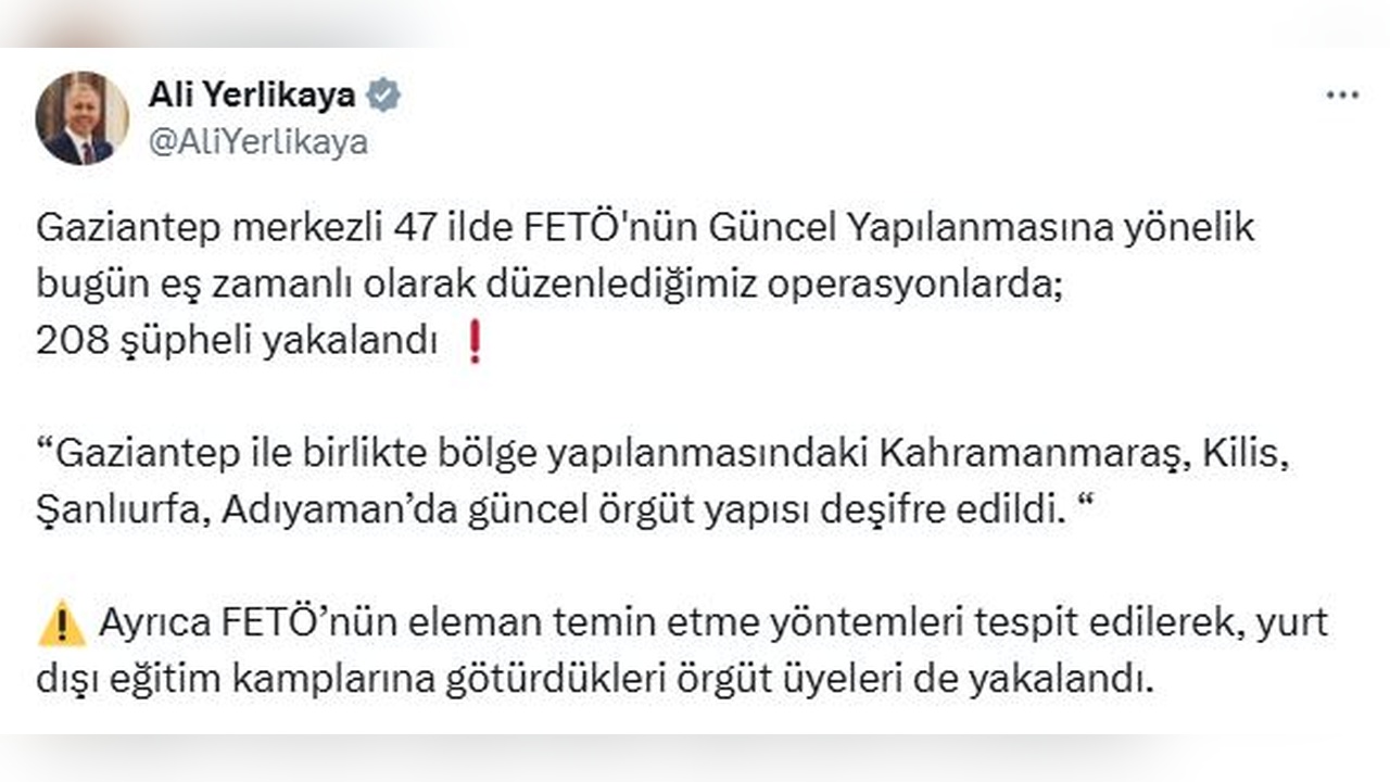 47 ilde FETÖ operasyonunda 208 kişi gözaltına alındı