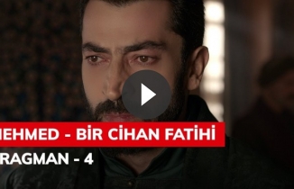 Mehmed Bir Cihan Fatihi 4. Fragmanı yayınlandı